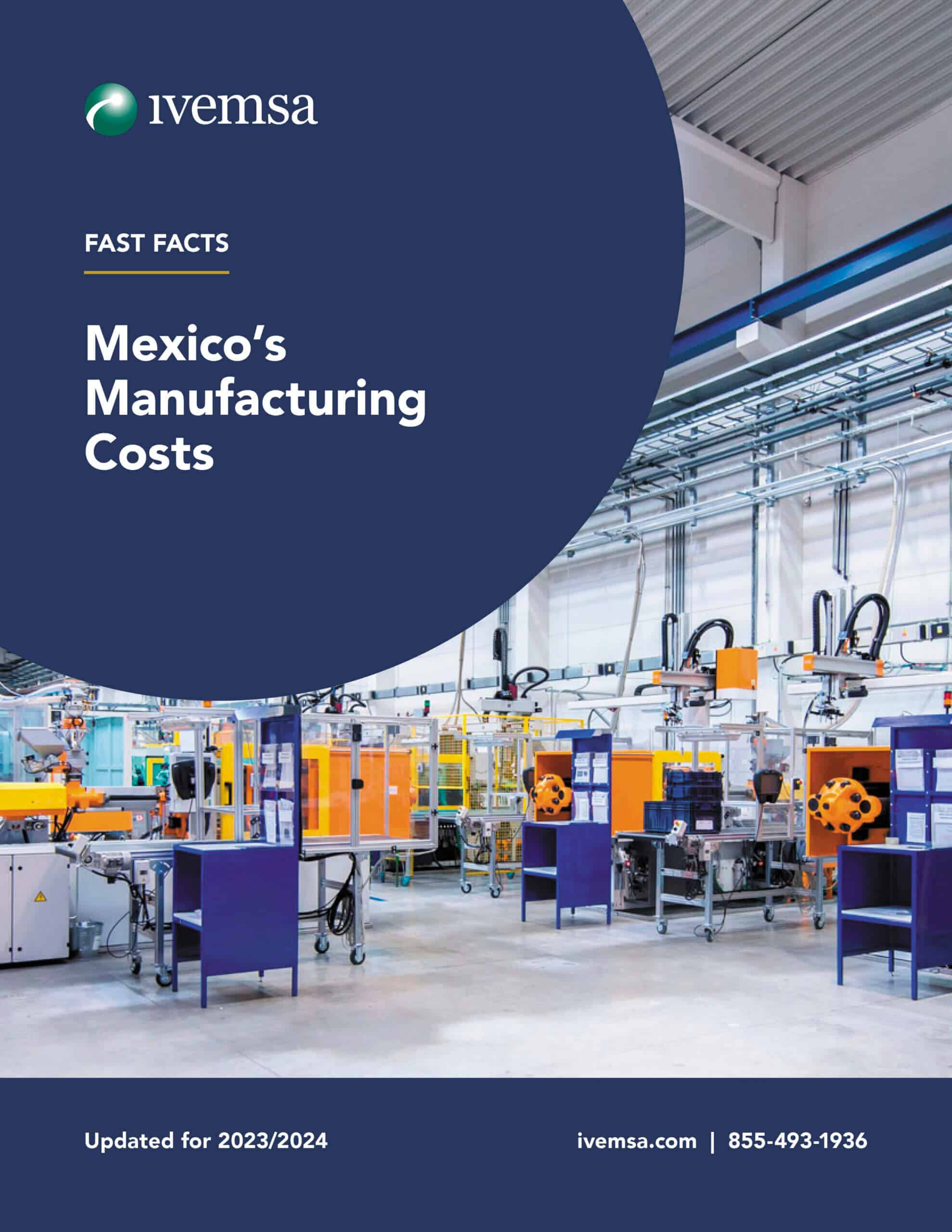 Manufacturing In Mexico Resources: Cost Fact Sheet & Industrial Site ...